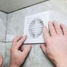 Catat, Ini 4 Lokasi Terbaik Memasang Exhaust Fan di Kamar Mandi