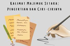 Kalimat Majemuk Setara: Pengertian dan Ciri-cirinya