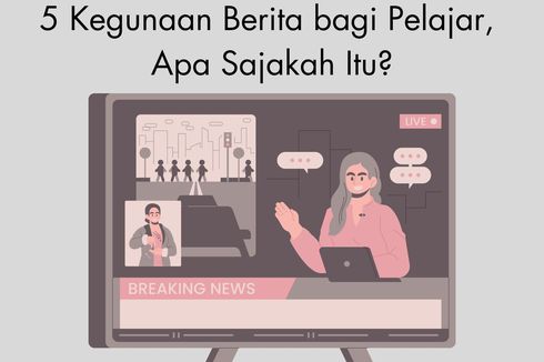 5 Kegunaan Berita bagi Pelajar, Apa Sajakah Itu?