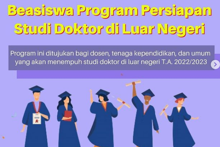 Direktorat Pembelajaran dan Kemahasiswaan Ditjen Dikti Kemendikbud Ristek membuka program beasiswa program persiapan studi doktor di luar negeri.