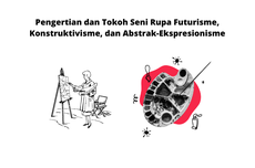 Pengertian dan Tokoh Seni Rupa Futurisme, Konstruktivisme, dan Abstrak-Ekspresionisme