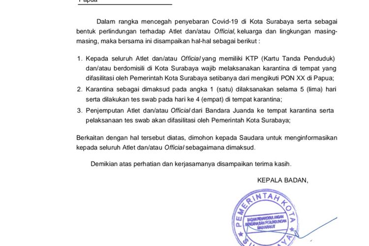 Pemerintah Kota Surabaya mengeluarkan Surat Edaran (SE) tentang Pelaksanaan Karantina bagi Atlet dan Official asal Surabaya yang berlaga di PON XX Papua 2021.