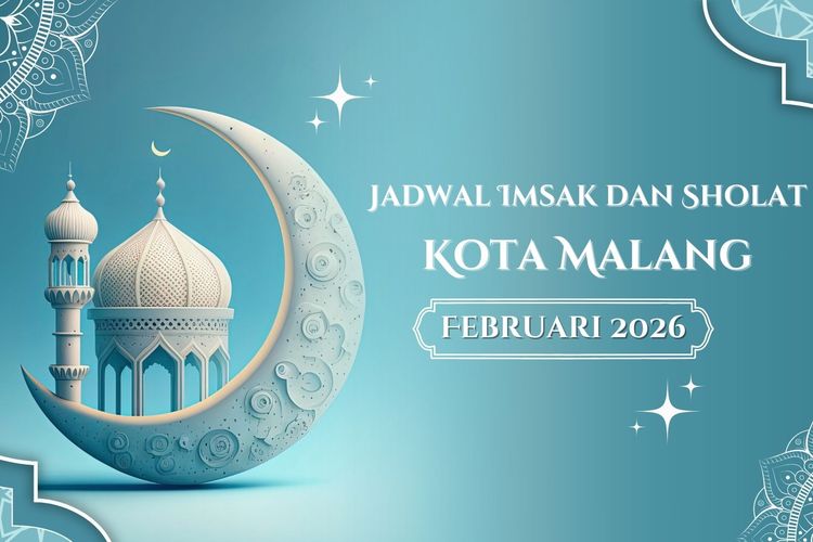 Jadwal imsakiyah dan sholat lima waktu pada bulan Februari 2026 di Kota Malang dan sekitarnya.