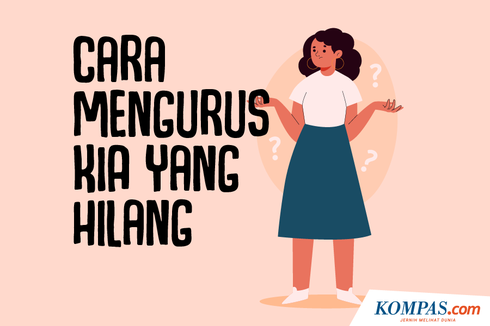 INFOGRAFIK: Cara Mengurus KIA yang Hilang