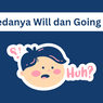 Bedanya Will dan Going To dalam Bahasa Inggris