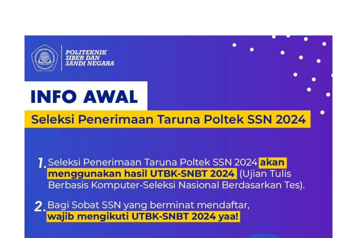 Poltek SSN mengumumkan seleksi tahun 2024 pakai nilai UTBK.