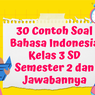 30 Contoh Soal Bahasa Indonesia Kelas 3 SD Semester 2 dan Jawabannya