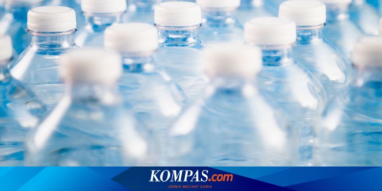 Sering Pakai Ulang Botol Plastik Bekas Air Minum Ini Bahayanya Halaman All Kompas Com