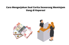 Cara Mengerjakan Soal Cerita Seseorang Meminjam Uang di Koperasi