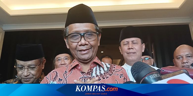 Mahfud: Jangan Main-main dengan Jadwal Pemilu, Mengundang Chaos Kalau Memaksakan Ditunda - Kompas.com - Nasional Kompas.com