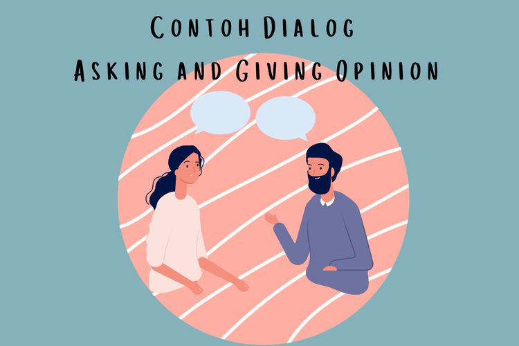 Ilustrasi contoh dialog asking and giving opinion