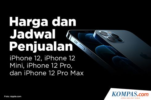 INFOGRAFIK: Harga dan Jadwal Penjualan iPhone 12, iPhone 12 Mini, iPhone 12 Pro, dan iPhone 12 Pro Max