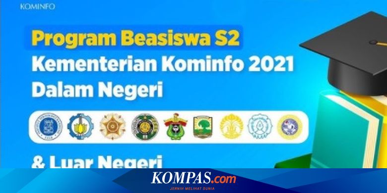Beasiswa S2 Kominfo 2021 Dibuka, Ini Daftar Kampus Dan Syarat Halaman All - Kompas.com