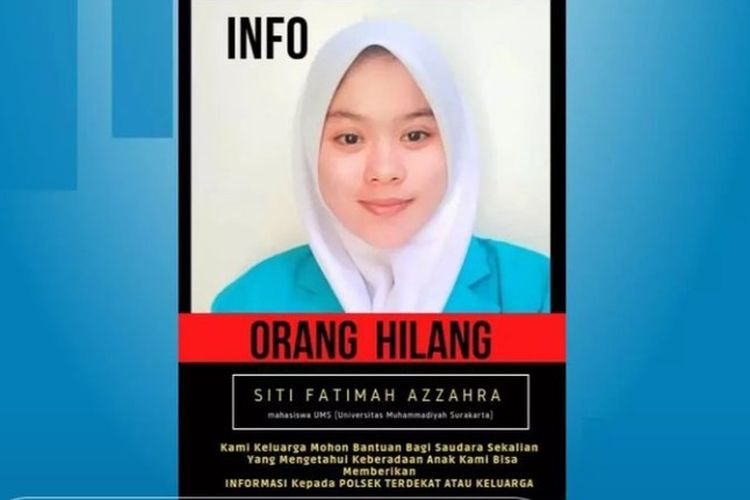Mahasiswa baru Universitas Muhammadiyah Surakarta (UMS) Siti Fatimah Az-Zahra dilaporkan hilang. 