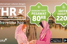 Sambut Lebaran, Traveloka Bagi-Bagi THR Berupa Diskon Tiket Pesawat dan Hotel hingga Rp220.000!