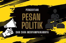 Pengertian Pesan Politik dan Cara Menyampaikannya