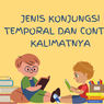Jenis Konjungsi Temporal dan Contoh Kalimatnya 