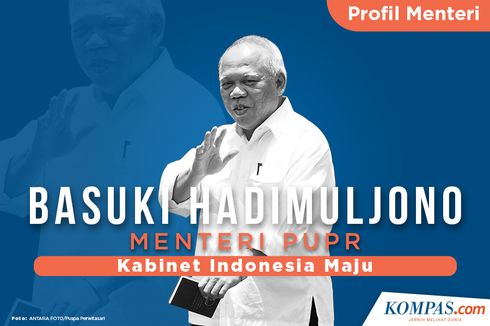 [INFOGRAFIK] Profil Basuki Hadimuljono, Menteri PUPR