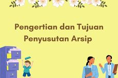 Pengertian dan Tujuan Penyusutan Arsip 