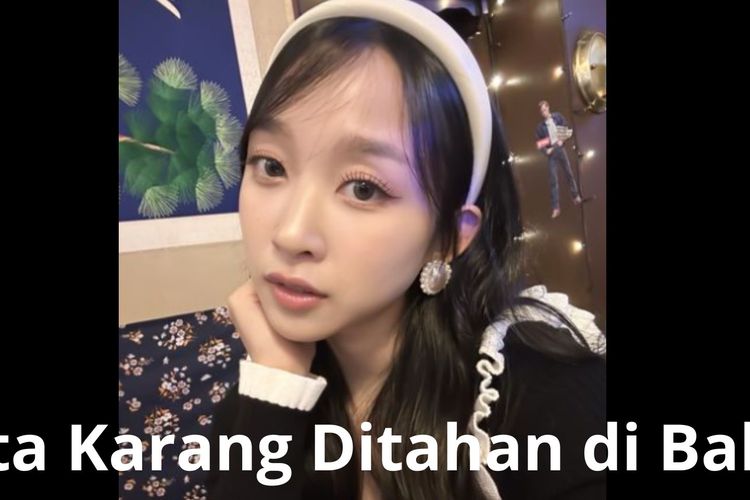 Muncul Kabar Dita Karang dan Member SNSD Ditahan di Bali, Ini Penjelasan Imigrasi