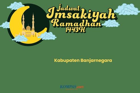 Jadwal Imsak dan Buka Puasa di Kabupaten Banjarnegara Hari Ini, 27 April 2022