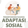 Pengertian dan Tahapan Adaptasi Sosial