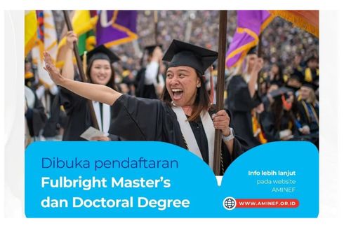 Beasiswa Fulbright 2024 Dibuka, Kuliah Gratis S2-S3 Tanpa Batas Usia