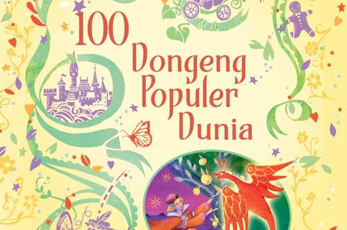 Ajak Anak Jelajahi Ajaibnya Negeri Dongeng Bersama Buku 100 Dongeng Populer Dunia