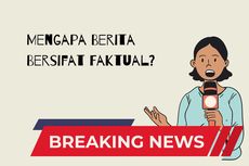 Mengapa Berita Bersifat Faktual?