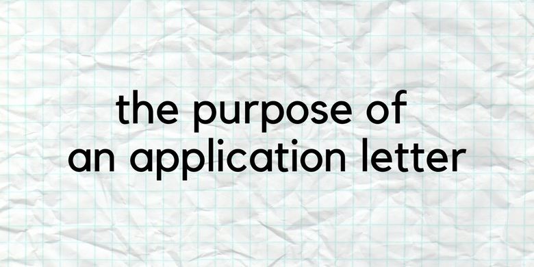 Tujuan Application Letter What Is The Purpose Of An Application Letter
