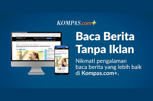 Baca Berita Kompas.com Tanpa Iklan, Cuma Rp 5.000/ Bulan
