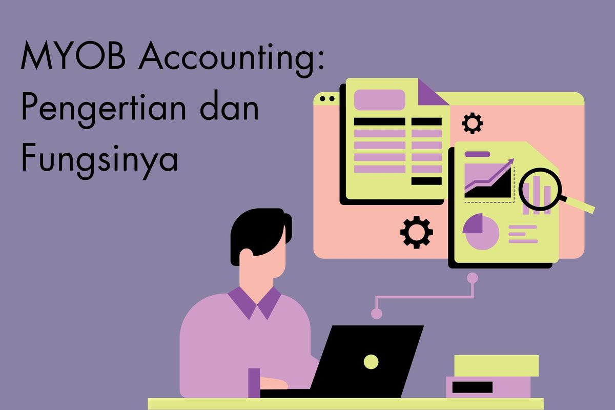 MYOB Accounting: Pengertian dan Fungsinya