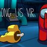 Game Among Us Dibikin Versi VR
