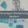 Penerapan Bioteknologi Modern