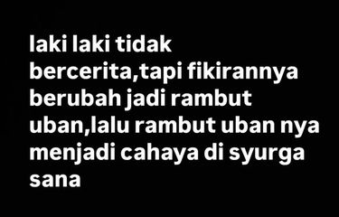 Tangkap Layar salah satu tulisan yang mengikuti tren Laki-laki tidak bercerita, tapi...