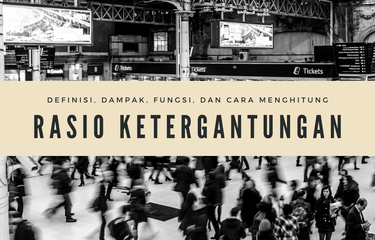 Ilustrasi rasio ketergantungan