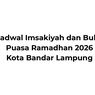 Jadwal Imsak dan Buka Puasa Ramadhan 2026 Kota Bandar Lampung