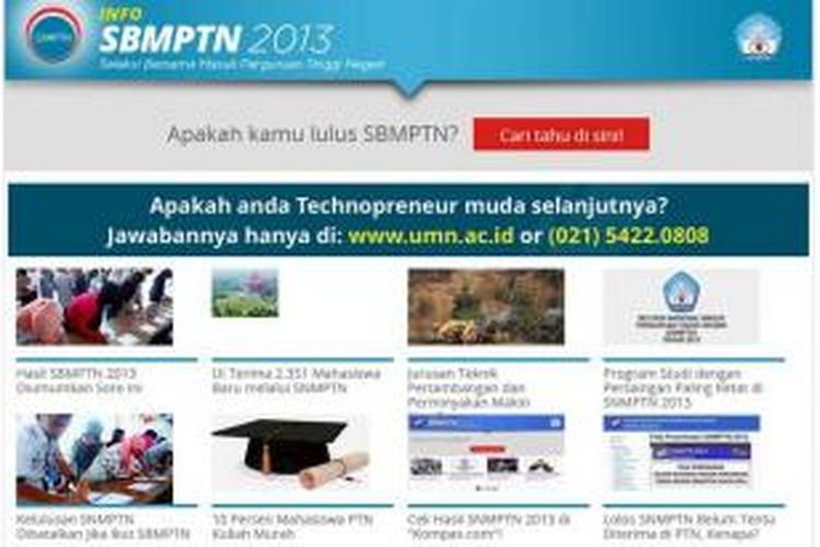 Pengumuman hasil Seleksi Bersama Masuk Perguruan Tinggi Negeri (SBMPTN) 2013 juga hadir di Kompas.com.