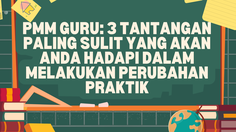 PMM Guru: 3 Tantangan Paling Sulit yang Akan Anda Hadapi dalam Melakukan Perubahan Praktik