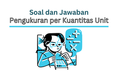 Soal dan Jawaban Pengukuran per Kuantitas Unit