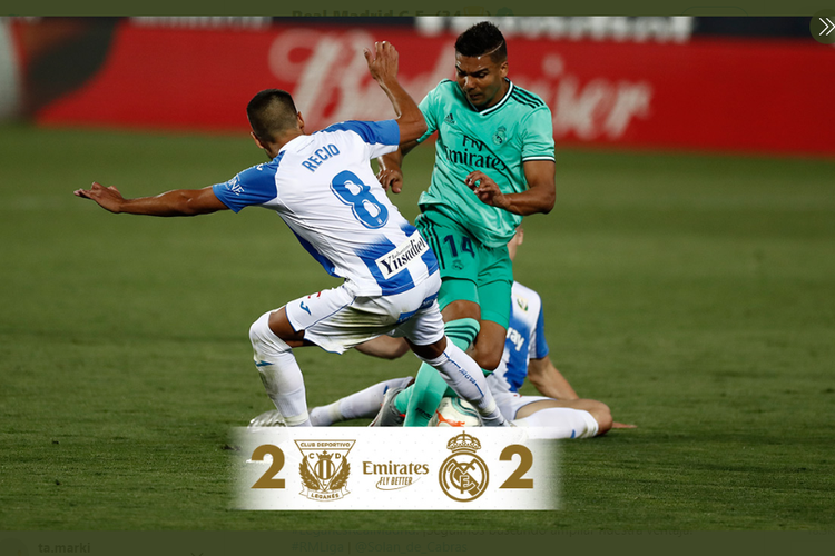 Hasil laga Leganes vs Real Madrid, 2-2, pada Senin (20/7/2020) dini hari WIB di Stadion Butarque.