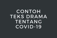 Contoh Teks Drama tentang Covid-19