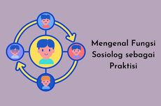 Mengenal Fungsi Sosiolog sebagai Praktisi