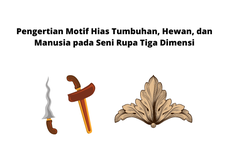 Pengertian Motif Hias Tumbuhan, Hewan, dan Manusia pada Seni Rupa Tiga Dimensi