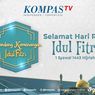 Sambut Idul Fitri, Kompas TV Hadirkan Program Spesial