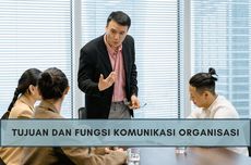 Tujuan dan Fungsi Komunikasi Organisasi