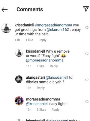 Adriano Moraes berkomentar di Instagram jika menghadapi Eko Roni Saputra adalah laga yang mudah.