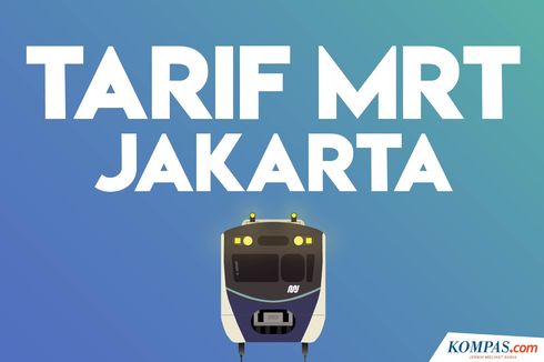 Berapa Harga Tiket Naik MRT? Ini Rincian Tarif MRT Jakarta 2021