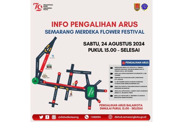 Pemerintah Kota (Pemkot) Semarang melalui Dinas Perhubungan (Dishub) Kota Semarang akan memberlakukan pengalihan arus lalu lintas pada sejumlah ruas jalan di sepanjang rute yang dilalui Merdeka Flower Festival yang digelar pada Sabtu (24/8/2024). 