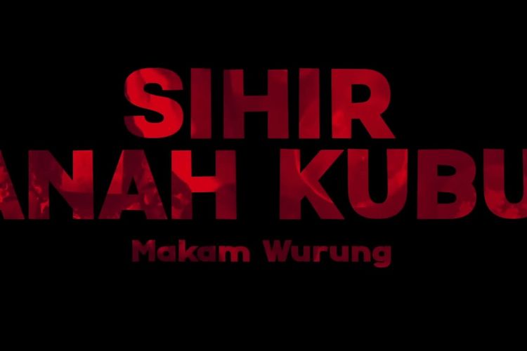 Sinopsis Film Sihir Tanah Kubur, Angkat Misteri Makam Wurung dan Ritual Kebo Ireng 